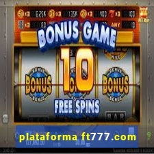 plataforma ft777.com